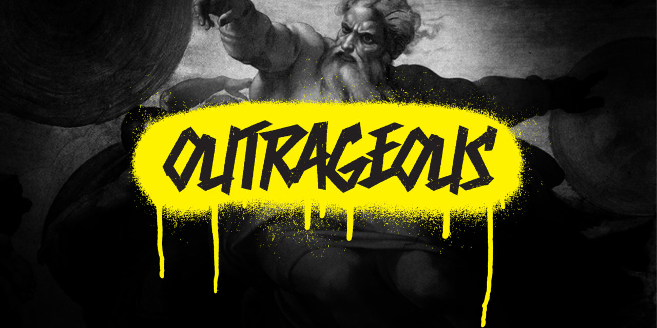 Outrageous
