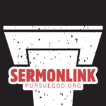 PursueGOD Sermonlink