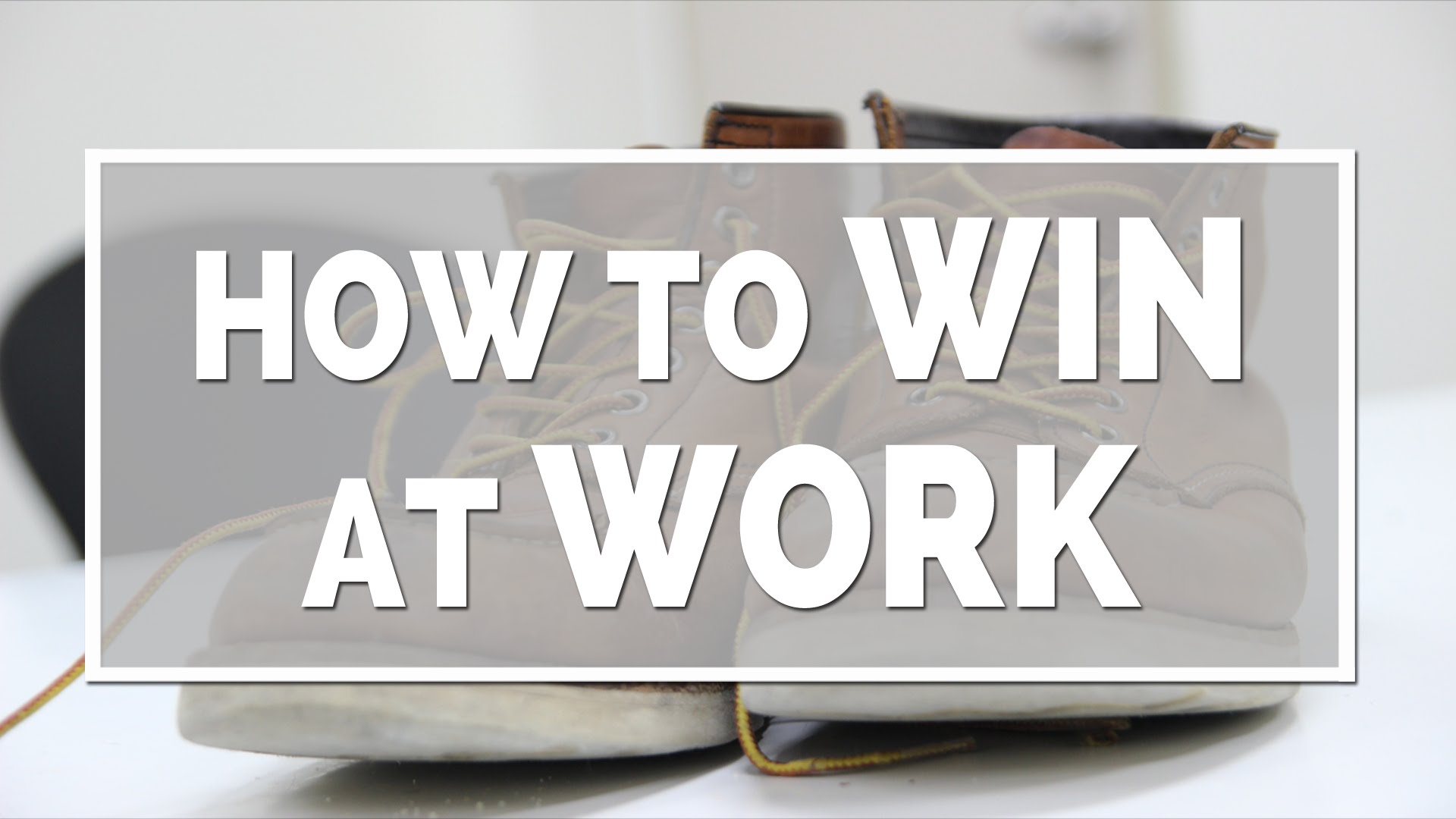 How to Win at Work